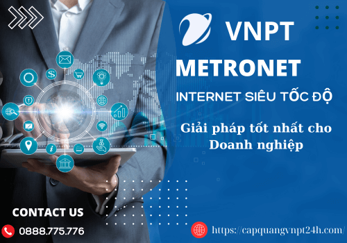 Lắp đặt mạng Internet MetroNet VNPT cho Doanh nghiệp 2025