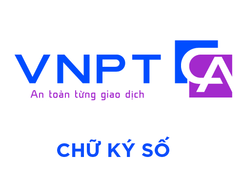 Chữ ký số VNPT - CA là gì? Tại sao nên sử dụng loại chữ ký này?