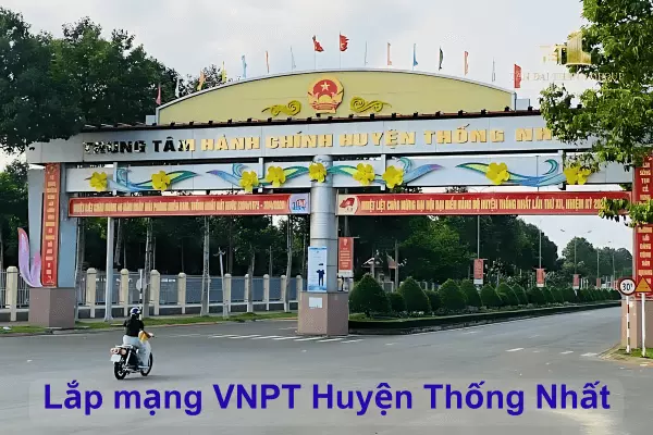 Gói cước WiFi VNPT Thống Nhất Đồng Nai Tặng Modem WiFi 6