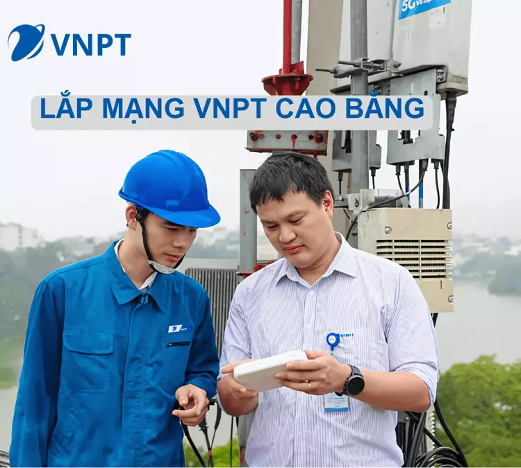 Lắp mạng VNPT Cao Bằng 2025 | Tổng đài VNPT Cao Bằng