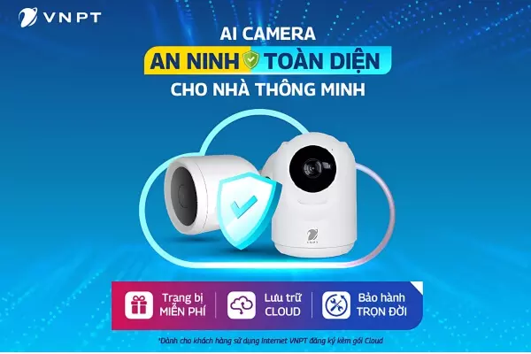 Gói cước internet VNPT Kèm thiết bị Camera AI cho gia đình