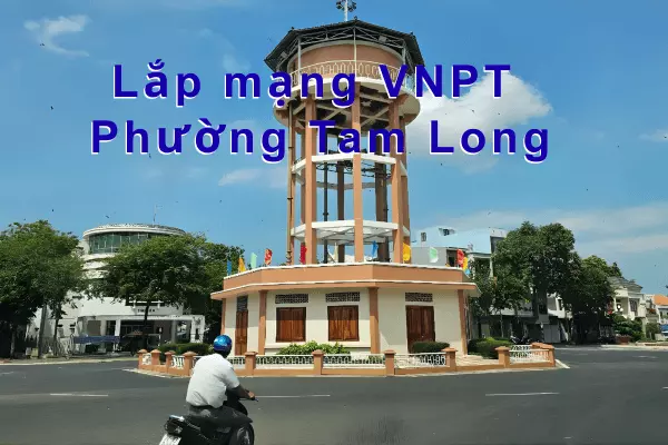 Lắp mạng VNPT phường Tam Long HCM XGSON Tặng 1 - 2 tháng