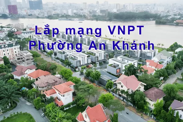 Lắp mạng VNPT phường An Khánh Thủ Đức Công nghệ XGSPON